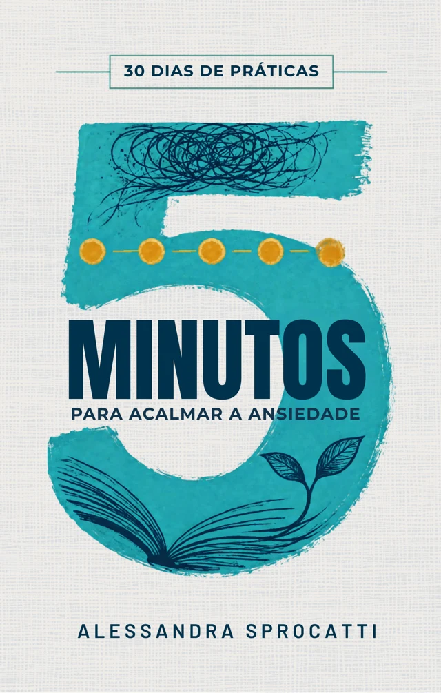 Capa do livro 5 minutos para acalmar a ansiedade, de Alessandra Sprocatti: um grande número cinco turquesa, traços de pensamentos e um livro aberto.